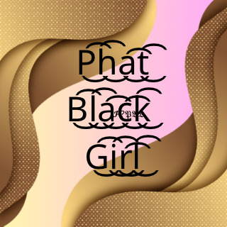 Phat Black Girl